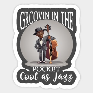 Groovin' in the Pocket, Cool as Jazz Sticker